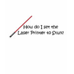 Laser Printer Funny Office Humor Tee Shirts