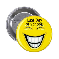 Last Day of School - SRF Pinback Button