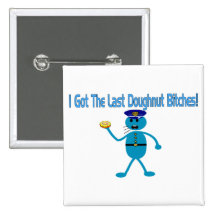 Last Doughnut Pinback Buttons