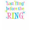 Last fling before the ring black t-shirt by tshirtfun Last fling before the ring black t-shirt