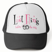 Last Fling Before The Ring Trucker Hat