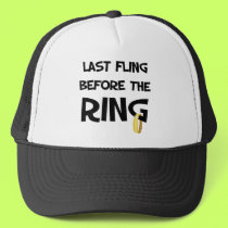 Last fling before the Ring hat