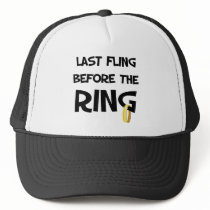 Last fling before the Ring hat