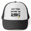 Last fling before the Ring hat