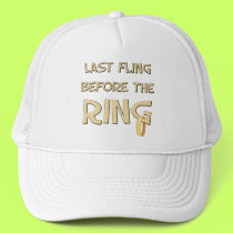 Last fling before the Ring hat by bachelorbachelorette Last fling before the Ring hat