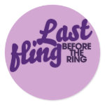 Last Fling before the ring Round Sticker