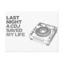 Last Night A CDJ Saved My Life - DJ Disc Jockey postcards by HOTDJGEAR Last Night A CDJ Saved My Life - DJ Disc Jockey postcards