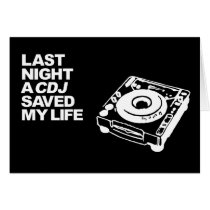 Last Night A CDJ Saved My Life Greeting Card