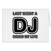 Last Night A DJ Saved My Life Card