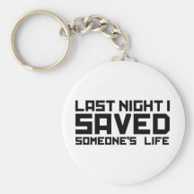 Last Night A DJ Saved My Life Key Chains