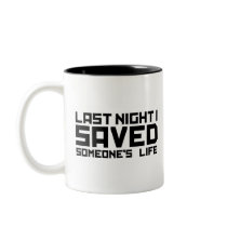 Last Night A DJ Saved My Life mugs