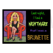 Last night, I had a NIGHTMARE that I was a... - ca cards