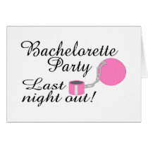 Last Night Out Ball And Chain cards by CelebrationZazzle Last Night Out Ball And Chain cards