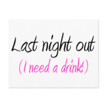 Last Night Out (I Need A Drink) Post Card