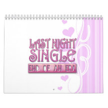last night single bachelorette wedding party funny wall calendars