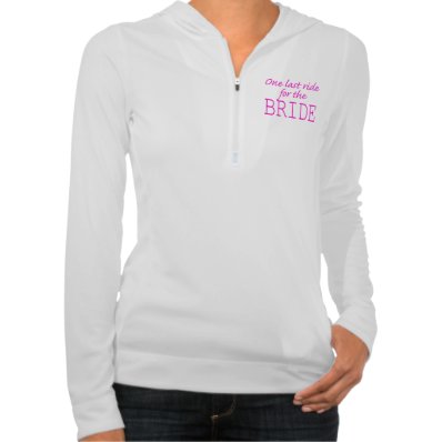 last ride for the bride hoodie