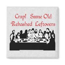 Last Supper Leftovers Magnet