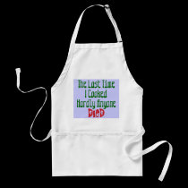 Last Time I Cooked (Mother Verison) aprons