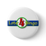 Late4Bingo Pin