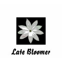 Late Bloomer t-shirts by TTL3232 Late Bloomer t-shirts