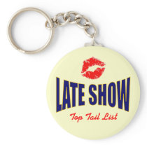 Late Show - Top Tail List keychains
