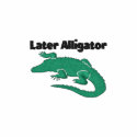 Later Alligator embroidered shirts by MyGrandparentsRock Later Alligator embroidered shirts