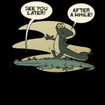 Later Gator Shirt