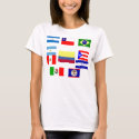 Latin Flags t-shirts by Francesca21206 Latin Flags t-shirts