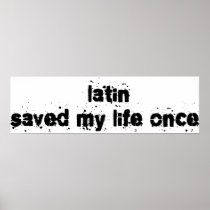 Latin Saved My Life Once Print