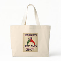 Latino Guys Are Hot And Spicy bags