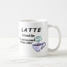Latte Is French For... Mugs