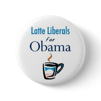 Latte Liberals for Obama Button by democrattotheend Latte Liberals for Obama Button