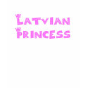 Latvian Princess t-shirts