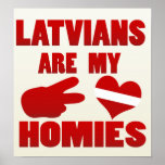 Latvians are my Homies posters
