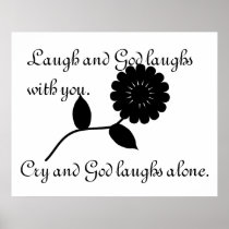 Laugh and God Laughs With You Print