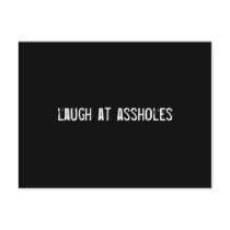 laugh at assholes postcards