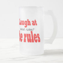 Laugh at the rules mugs