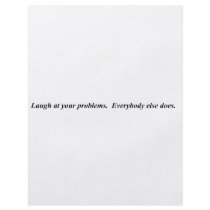 Laugh at your Problems. flyers