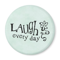 LAUGH EVERYDAY magnets