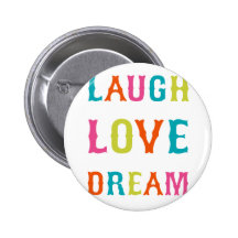 LAUGH LOVE DREAM! PINS