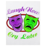 Laugh Now Cry Later Masks Flyers