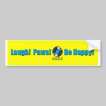 Laugh! Paws! Be Happy! Bumper Sticker bumper stickers