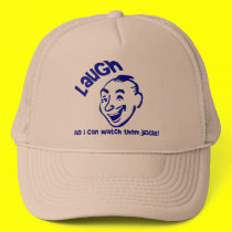 Laugh So I Can Watch Them Jiggle! hats
