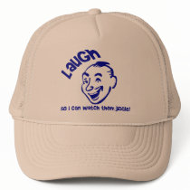 Laugh So I Can Watch Them Jiggle! hats