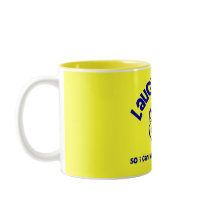Laugh So I Can Watch Them Jiggle! mugs