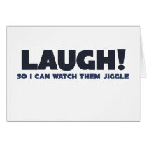 laugh so your boobs will jiggle card