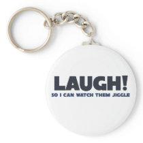laugh so your boobs will jiggle key chains