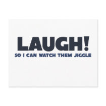 laugh so your boobs will jiggle postcards