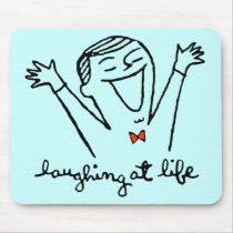 Laughing at LIfe Mouse Pads