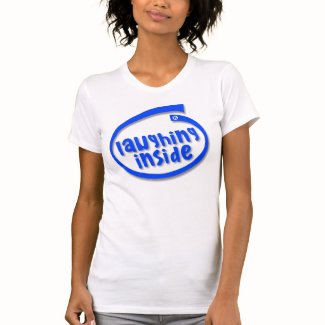 Laughing Inside Tshirt